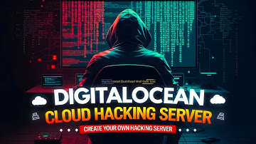DigitalOcean: Create Powerful Cloud Hacking Server - Class 9 (Part-I)