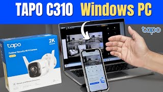 How to View Tapo Camera Through Windows PC Remotely - Demo with Tapo C310
