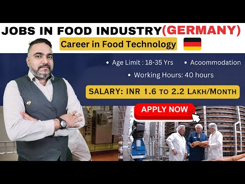 Food Industry Jobs in Germany I Career in Food Technology I Salary I Accommodation I Work in Germany