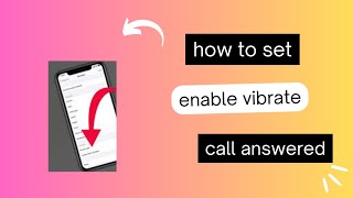 How to Enable Vibrate When Call is Answered Setting on Android screenshot 1