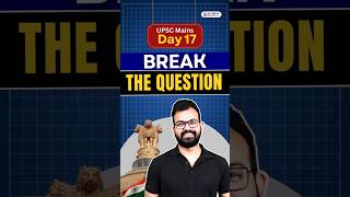 How to Convert UPSC Questions into High-Scoring | UPSC MAINS | Day 17