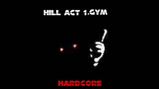 Hill Act 1gym Hardcore Version