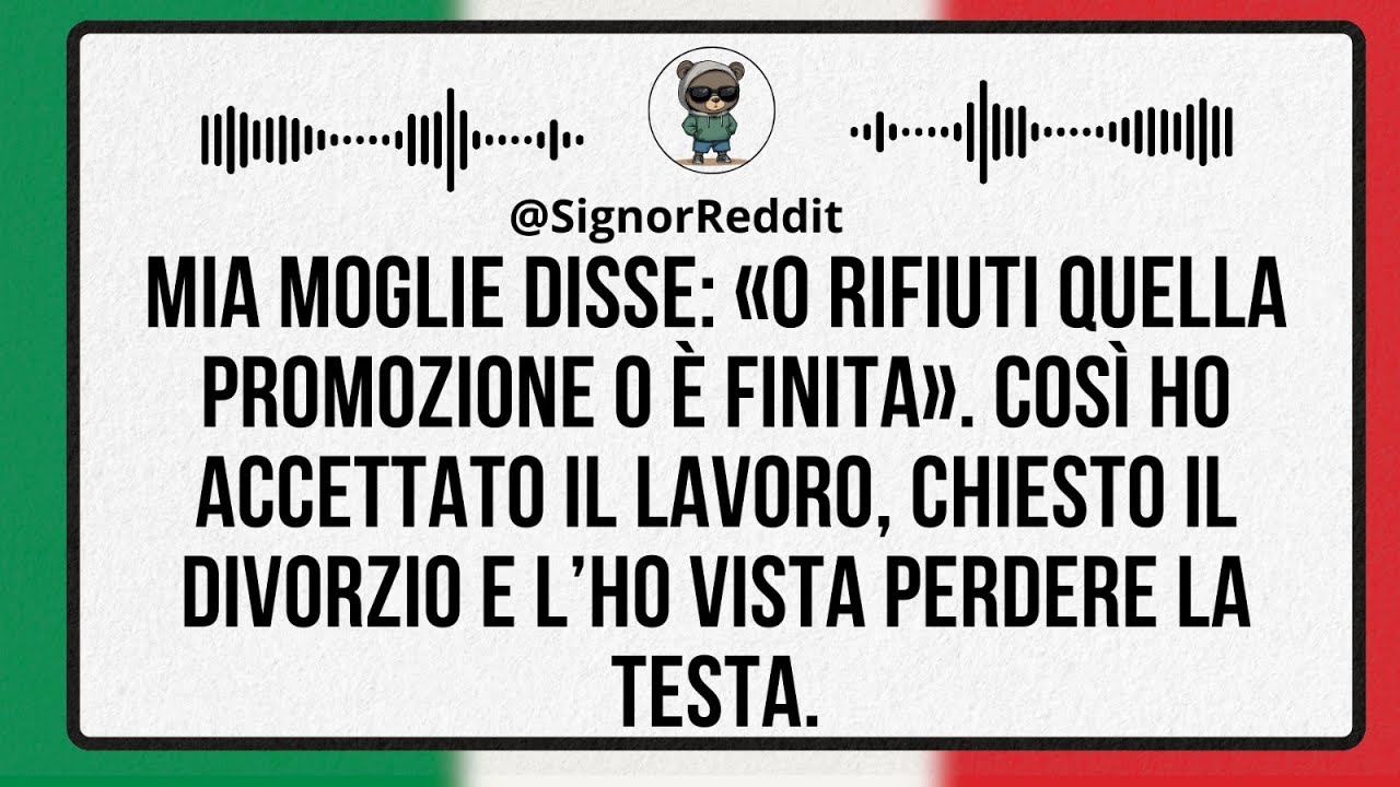 Mia moglie disse: «O rifiuti la promozione o è finita». Io ho accettato il lavoro.