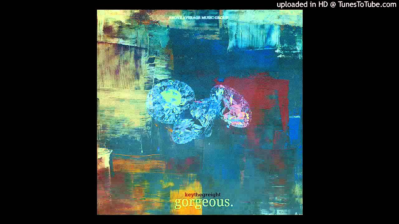 Keythegreight - Gorgeous