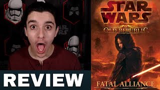 STAR WARS THE OLD REPUBLIC: FATAL ALLIANCE BOOK REVIEW