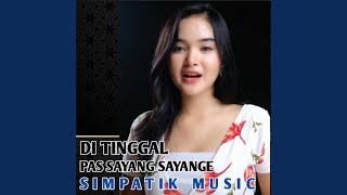 Ditinggal Pas Sayang Sayange - Laila Ayu