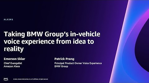 AWS re:Invent 2023 - Taking BMW Group’s in-vehicle voice experience from idea to reality (ALX201)