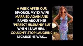 One Week After Our Divorce, My Ex Wife's Quick Remarriage Left Me in Stitches Over Her New W...