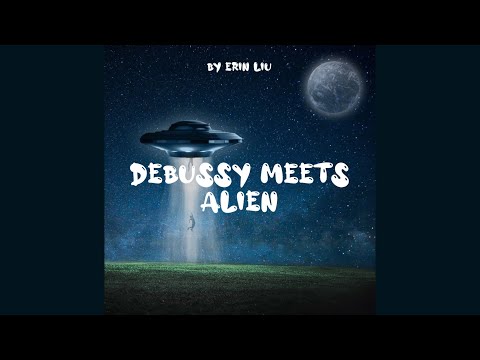 Debussy Meets Alien