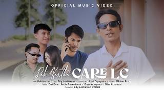 DEK KERTHA - CARE LC ( Official music video clip)