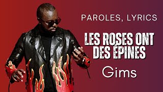 Gims - Les Roses Ont Des Épines (Paroles, ⋆)