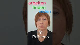 Спряжение глаголов в настоящем времени im PRÄSENS (arbeiten, finden, reden )