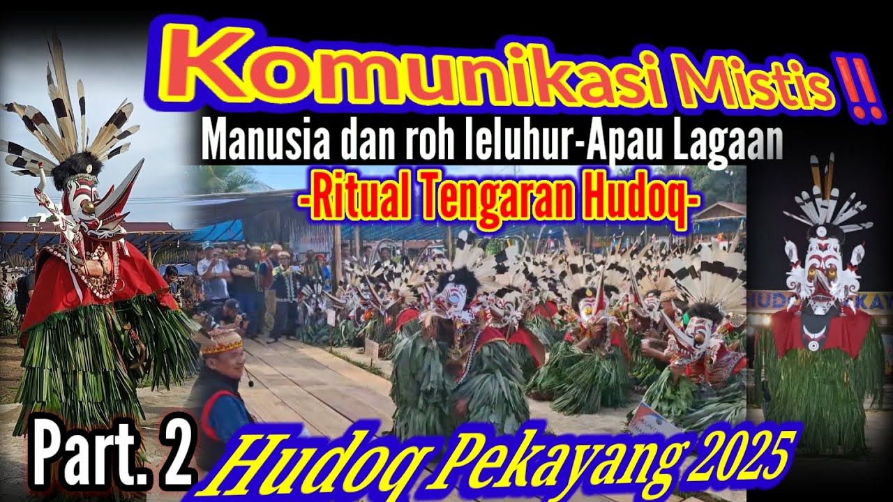Eksklusif‼️Ritual Tengaran Hudoq💥Pagelaran Hudoq Pekayang 2025-Liu Mulang-Mahakam Ulu. 