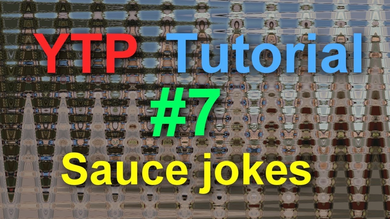 (OLD) YTP Tutorial 7 Sauce/Sus jokes YouTube