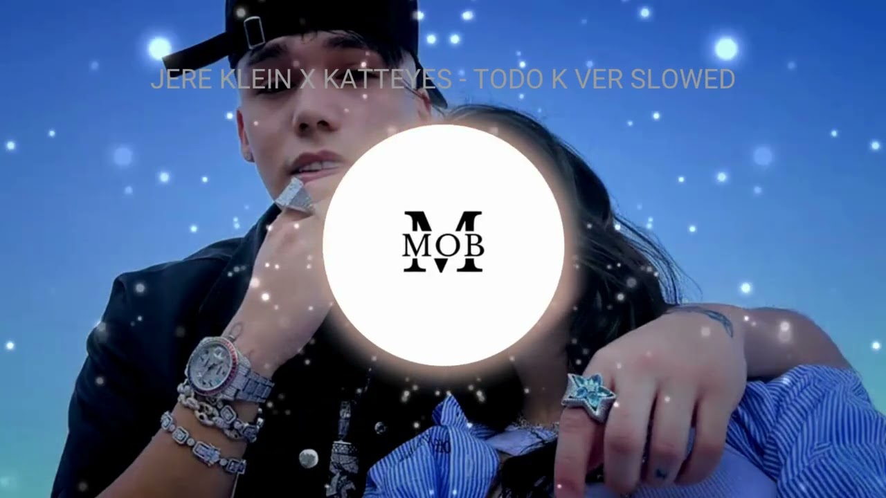 JERE KLEIN X KATTEYES - TODO K VER SLOWED (SPEED UP/SLOWED)🔈BASS BOOSTED MUSIC 🔈(Letra/Lyrics)
