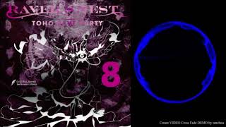 RAVER'S NEST 8 TOHO RAVE PARTY  -DiGiTAL WiNG- クロスフェードDEMO