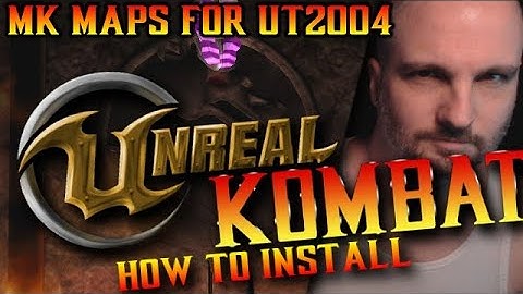 Unreal Kombat - How To Install The MK Maps For Unreal Tournament 2004 | Also Includes MK Gold Skins