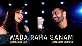 Wada Raha Sanam | Feat. Sreerama Chandra & Simantinee Roy chords