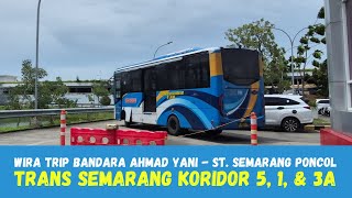 Tata Cara ke Stasiun Semarang Poncol dari Bandara Ahmad Yani || Trans Semarang Koridor 5 - 1 - 3A