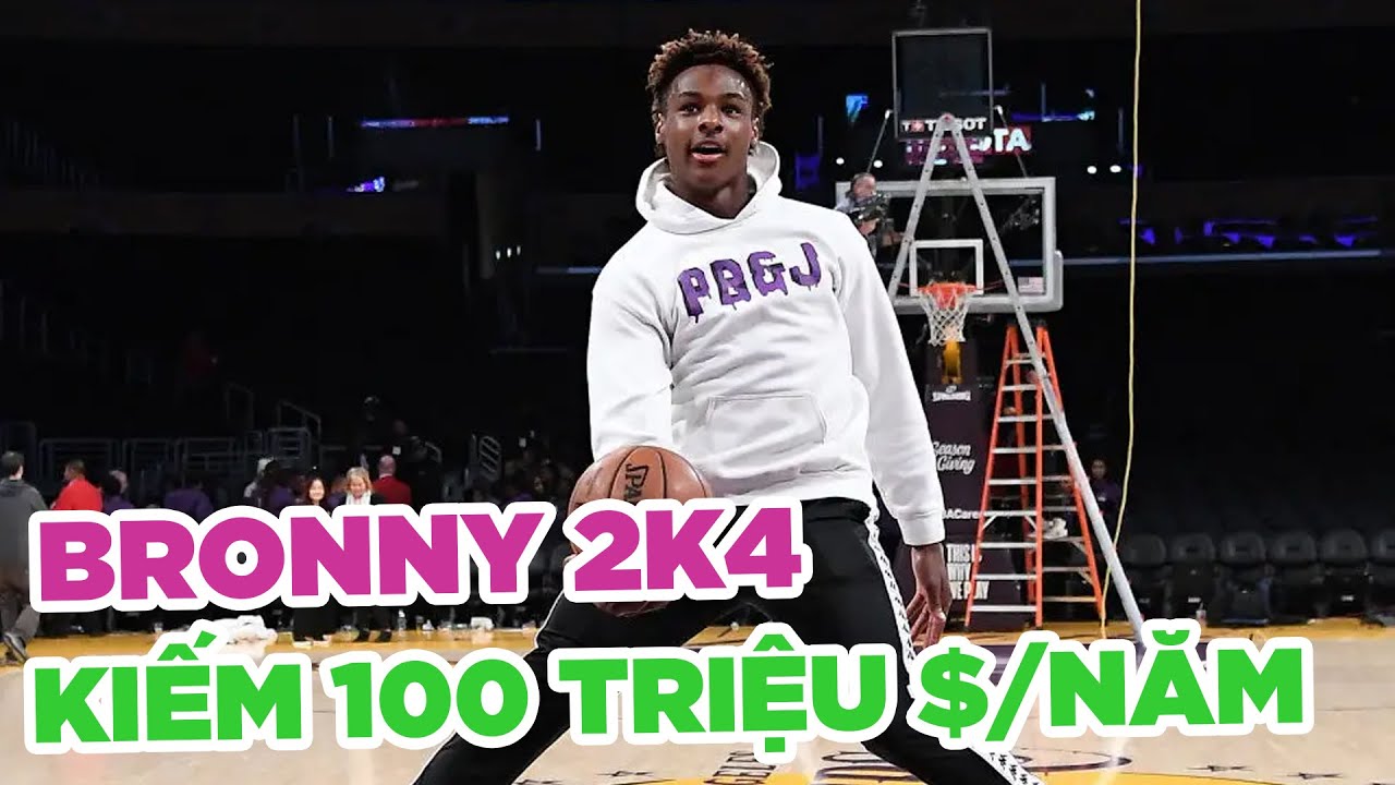 prt ro New Update Hổ phụ sinh hổ tử - Bronny James kiếm tiền khủng từ khi còn ngồi ghế nhà trường