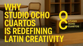 Why Studio Ocho Cuartos Is Changing The Art Game