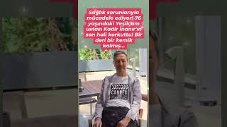 Kadir İnanır&#39;ın son hali korkuttu! Bir deri bir kemik kalmış...