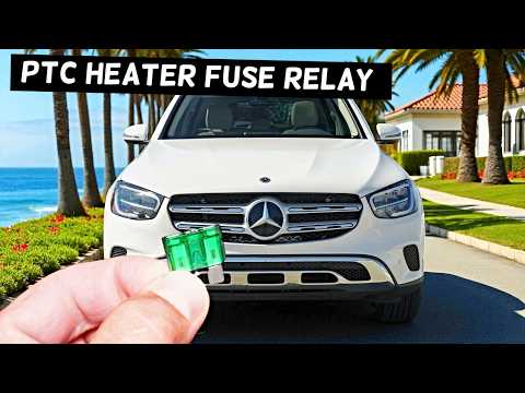 MERCEDES GLC PTC Heater Fuse Relay Location Replacement GLC 300 GLC 43 GLC 63 GLC 200 GLC 200d GLC 2