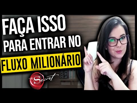 COMO ENTRAR NO FLUXO DA RIQUEZA - Lei da Atração