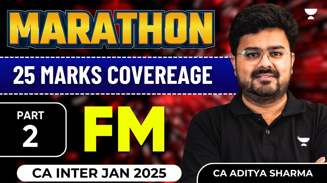 FM Marathon - Part 2 | 25 Marks Covered | CA Inter Jan'25 - YouTube