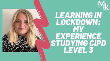 Learning in Lockdown: Studying CIPD Whilst Working Full Time
