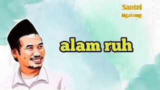 Gus Baha | alam ruh