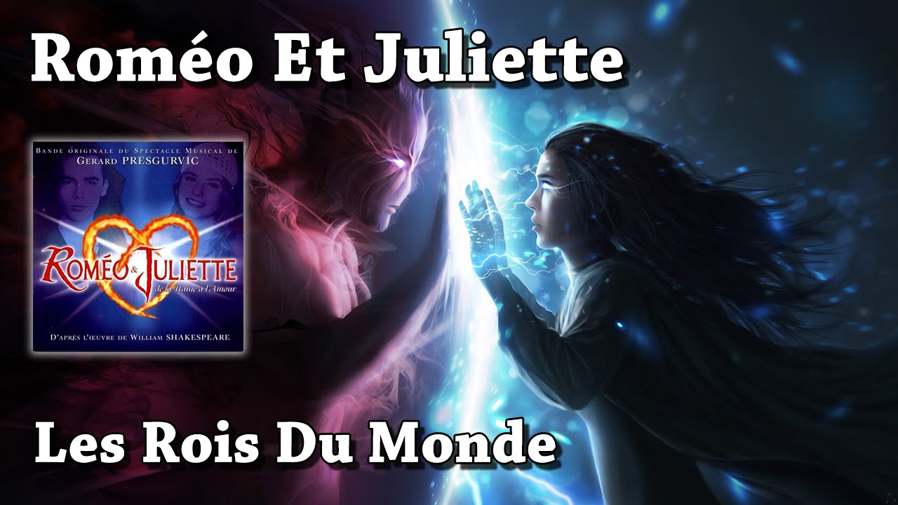 Les Rois Du Monde - Roméo Et Juliette, De La Haine À L'amour (HQ) - YouTube