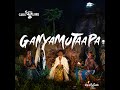 GaNYaMuTaaPa Shambadzo Yokutanga Official Trailer GaNYaMuTaaPa Shambadzo Yokutanga Official Trailer