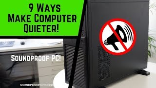 9 Tips to Make Computer Quieter - Cool & Silent PC!