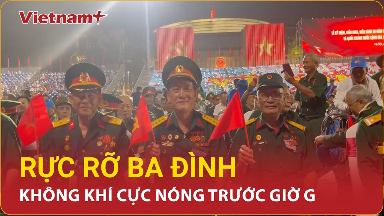 Quảng trường Ba Đình rực sáng trước giờ G, người dân tạo ra không khí sôi động trên từng khu phố