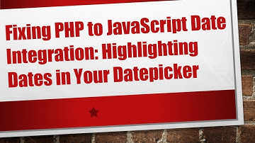 Fixing PHP to JavaScript Date Integration: Highlighting Dates in Your Datepicker