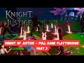 Knight of Justice – Full Game Playthrough Part 3 (No Commentary)