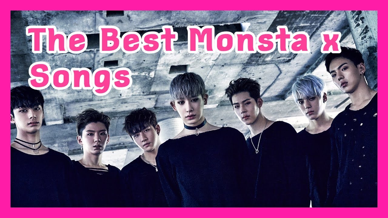 Monsta X Songs Monsta X Songs