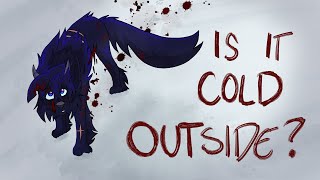 𝘪𝘴 𝘪𝘵 𝘤𝘰𝘭𝘥 𝘰𝘶𝘵𝘴𝘪𝘥𝘦 ? - OC Meme/PMV || Blood Warning