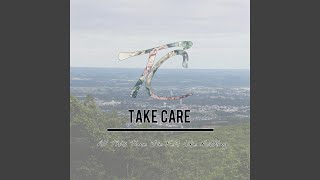 ... And I Really Can't Take It Back - Take Care