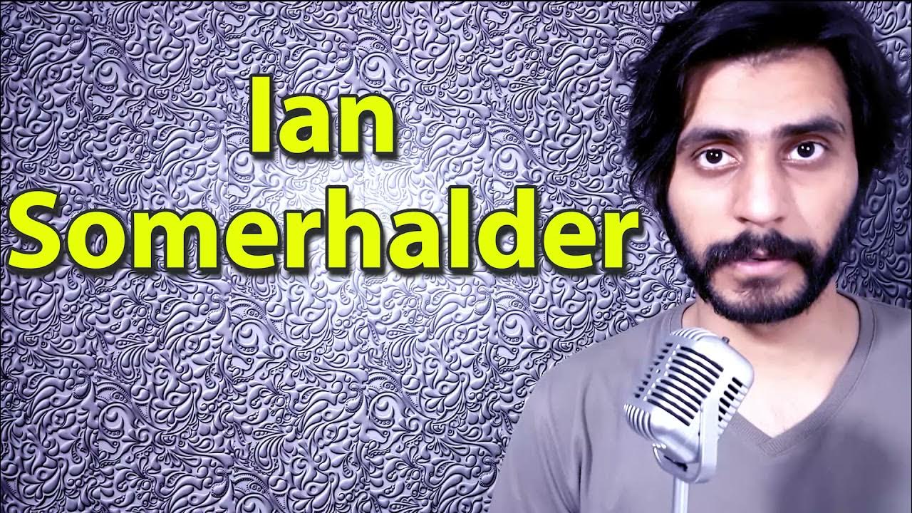How To Pronounce Ian Somerhalder YouTube how-to-pronounce-ian-somerhalder-youtube