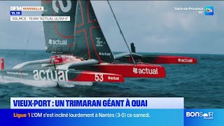 Vieux-Port : Un Trimaran géant à quai