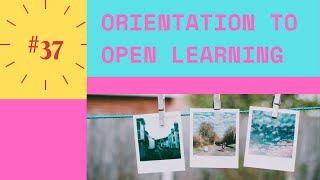 #37 Orientation to Open Learning with Aarohi Community - Webinar # dated 26Dec2020