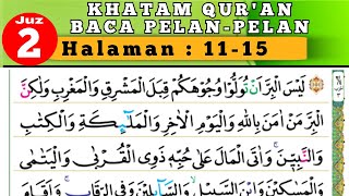 JUZ 2 HALAMAN 11-15 | KHATAM QUR'AN BACA PELAN-PELAN