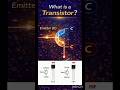 ✨Transistor Basics for Beginners 📌⚡ #engineeringstudents #physics #science #ece #viral #ecebasics