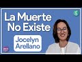 “LA MUERTE NO EXISTE” - Jocelyn Arellano