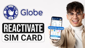 How To Reactivate Expired Globe SIM Card (2025) - Full Guide