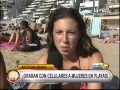 Nueva moda: graban con celulares a mujeres en playas