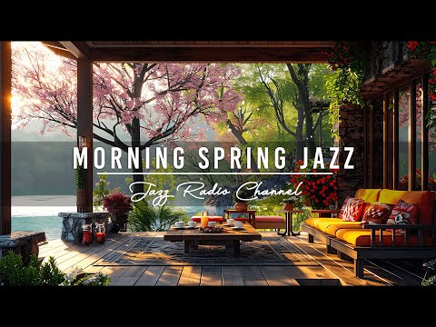 🌥️Morning Lakeside Porch Ambience with Sweet Spring Instrumental Jazz Music to Relax Your Weekend