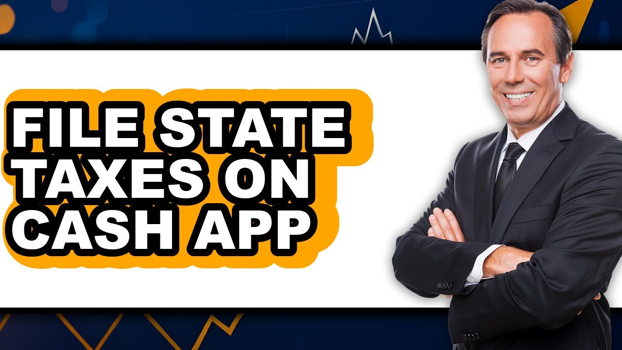 How to File State Taxes on Cash App (Full Guide)
